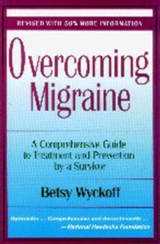 Paperback Overcoming Migraine: A Comprehensive Guide to Treatment and Prevention by a Survivor Book