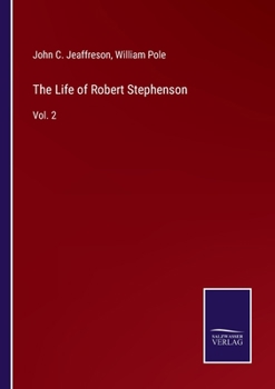 Paperback The Life of Robert Stephenson: Vol. 2 Book