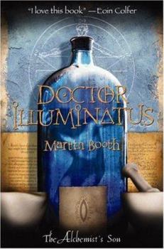 Doctor Illuminatus - Book #1 of the Alchemist's Son