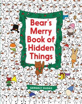 Hardcover Bear's Merry Book of Hidden Things: Christmas Seek-And-Find: A Christmas Holiday Book for Kids Book