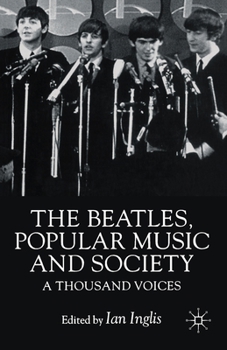 Paperback The Beatles, Popular Music and Society: A Thousand Voices Book
