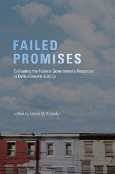 Paperback Failed Promises: Evaluating the Federal Government's Response to Environmental Justice Book