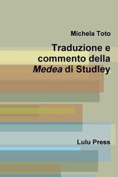 Paperback Traduzione E Commento Della Medea Di Studley [Italian] Book