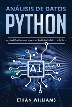 Paperback Análisis de datos Python: La guía definitiva para aprender Análisis de datos de Python [Spanish] Book