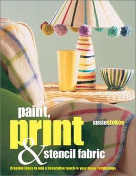 Paperback Paint, Print & Stencil Fabrics Book