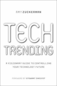 Paperback Tech Trending: A Visionary Guide to Controlling Your Technology Future Book