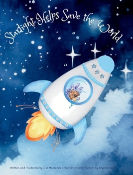 Starlight Helps Save the World (Starlight and Bridget: Guardians of the Earth Series)