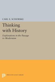 Paperback Thinking with History: Explorations in the Passage to Modernism Book