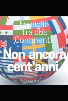 Nonancoracent'anni: Famiglie fra due Continenti (HEART) (Italian Edition)