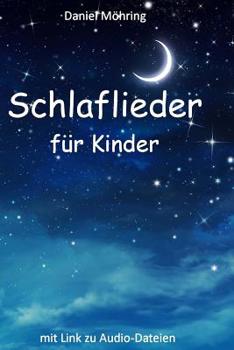 Paperback Schlaflieder für Kinder: mit Link zu Audio-Dateien [German] Book