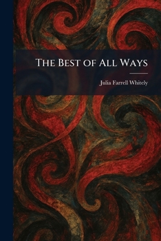 Paperback The Best of All Ways Book