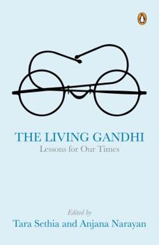 Paperback The Living Gandhi: Lessons for Our Times Book