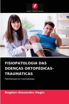Paperback Fisiopatologia Das Doenças Ortopédicas-Traumáticas [Portuguese] Book