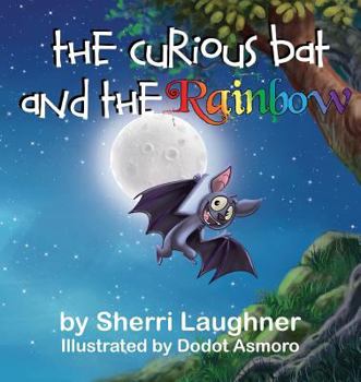 Paperback The Curious Bat and The Rainbow Book