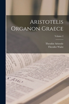 Paperback Aristotelis Organon Graece; Volume 2 [Latin] Book