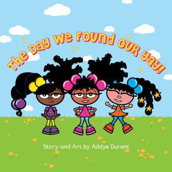 Unknown Binding The Day We Found Our Yay! Book