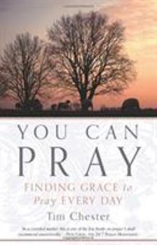 Paperback You Can Pray: Finding Grace to Pray Every Day Book