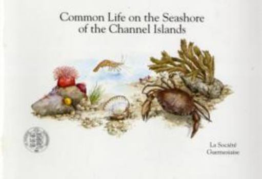 Hardcover Common Life on the Seashore of the Channel Islands Book