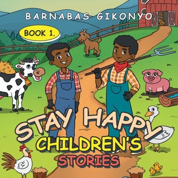 Paperback Stay Happy Children's Stories: Book 1. Book