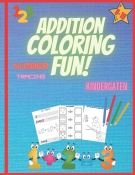 Paperback Addition - Coloring - Fun! - Kindergarten - Number Tracing - 0-10 Book