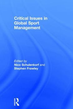 Hardcover Critical Issues in Global Sport Management Book