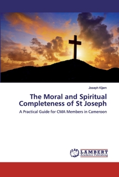 Paperback The Moral and Spiritual Completeness of St Joseph Book