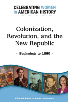 Paperback Colonization, Revolution, and the New Republic: Beginnings to 1860 Book