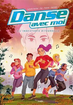 Danse avec moi - tome 3 L'inquiétante ritournelle - Book #3 of the Danse avec moi