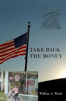 Paperback Take Back The Money: Of, By and For... Book