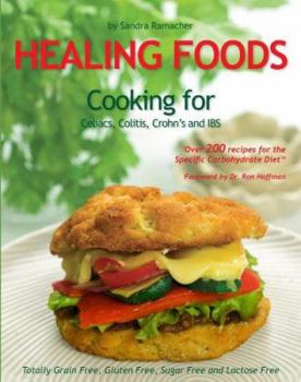 Paperback Healing Foods: Cooking for Celiacs, Colitis, Crohn's and IBS Book