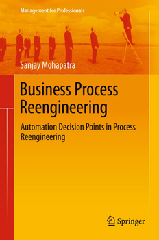 Paperback Business Process Reengineering: Automation Decision Points in Process Reengineering Book