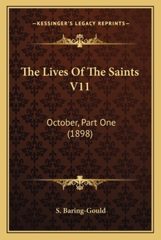 Paperback The Lives of the Saints V11: October, Part One (1898) Book