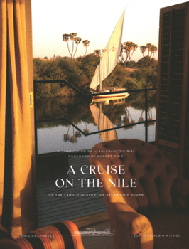 Hardcover A Cruise on the Nile: Or the Fabulous Story of the Steam Ship Sudan Book