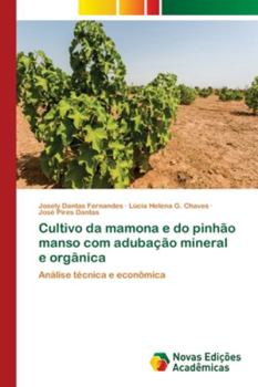 Paperback Cultivo da mamona e do pinhão manso com adubação mineral e orgânica [Portuguese] Book