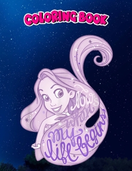 Coloring Book: Tangled Rapunzel When My Life Begins, Children Coloring Book, 100 Pages to Color