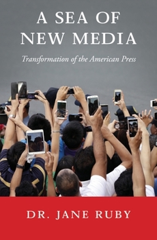 Paperback A Sea of New Media: Transformation of the American Press Book