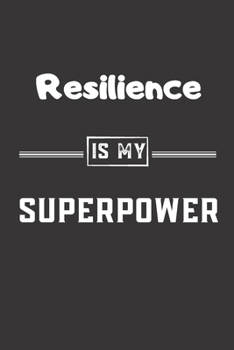 Paperback Resilience is my superpower: Blank Lined Journal - Friend, Coworker Notebook (Home and Office Journals) Book