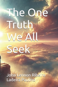 Paperback The One Truth We All Seek Book