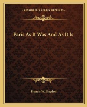 Paperback Paris as It Was and as It Is Book