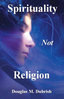 Paperback Spirituality Not Religion Book