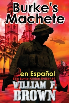 Paperback Burke's Machete, en Español: Bob Burke Action Thriller #4 [Spanish] Book