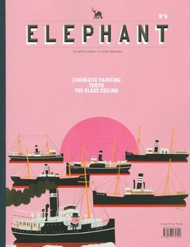Paperback Elephant: The Art & Visual Culture Magazine: Issue 6: Spring 2011 Book