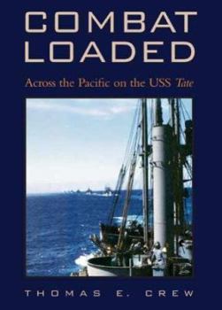 Hardcover Combat Loaded: Across the Pacific on the USS Tate Book