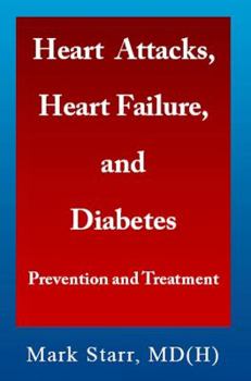 Paperback Heart Attacks, Heart Failure, and Diabetes: Prevention and Treatment Book