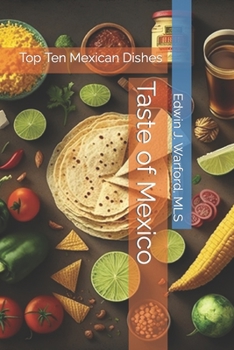 Paperback Taste of Mexico: Top Ten Mexican Dishes Book
