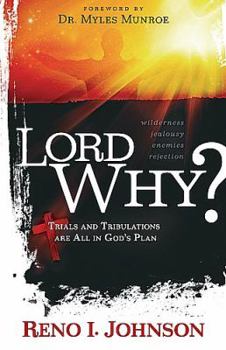 Paperback Lord, Why?: Trials and Tribulations are All in God's Plan Book
