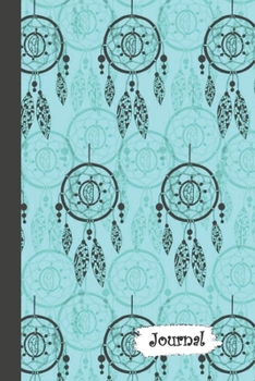 Journal: Teal Gray Blue Dream Catcher Diary with Blank Lined Notebook Paper