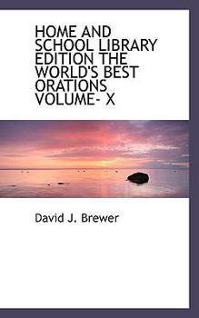 Paperback Home and School Library Edition the World's Best Orations Volume- X Book