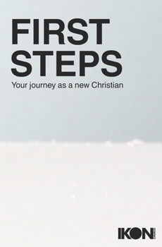 Paperback First Steps: Your Journey As A New Christian Book