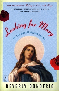Paperback Looking for Mary: Or, the Blessed Mother and Me Book